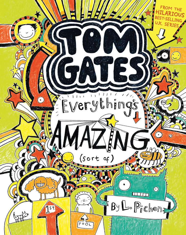 Tom Gates: Everything's Amazing (Sort Of) (Tom Gates) book cover by L. Pichon