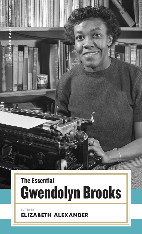 The Essential Gwendolyn Brooks: (American Poets Project #19) (American Poets Project) book cover by Gwendolyn Brooks