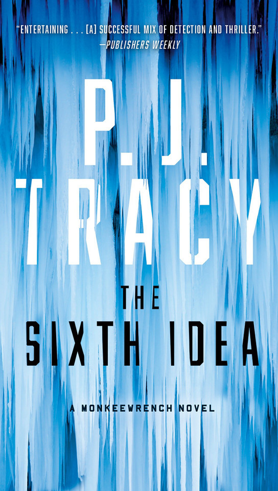 The Sixth Idea (A Monkeewrench Novel) book cover by P. J. Tracy