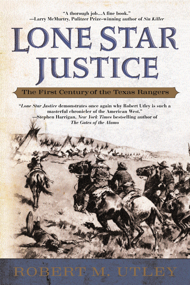 Lone Star Justice: The First Century of the Texas Rangers book cover by Robert M. Utley