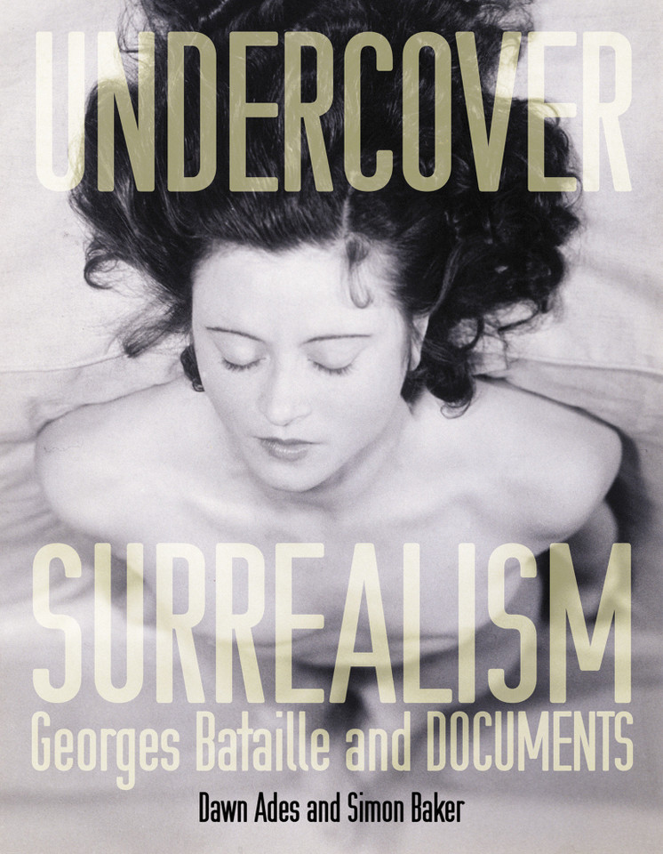 Undercover Surrealism: Georges Bataille and DOCUMENTS book cover by 