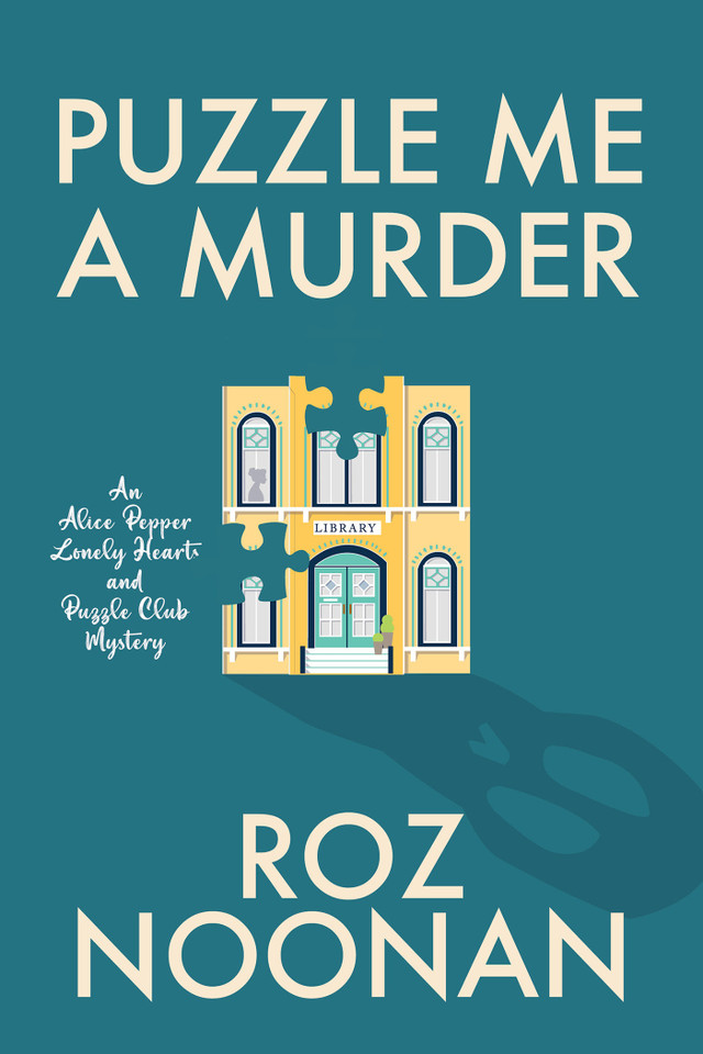 Puzzle Me a Murder (An Alice Pepper Lonely Hearts and Puzzle Club Mystery) book cover by Roz Noonan