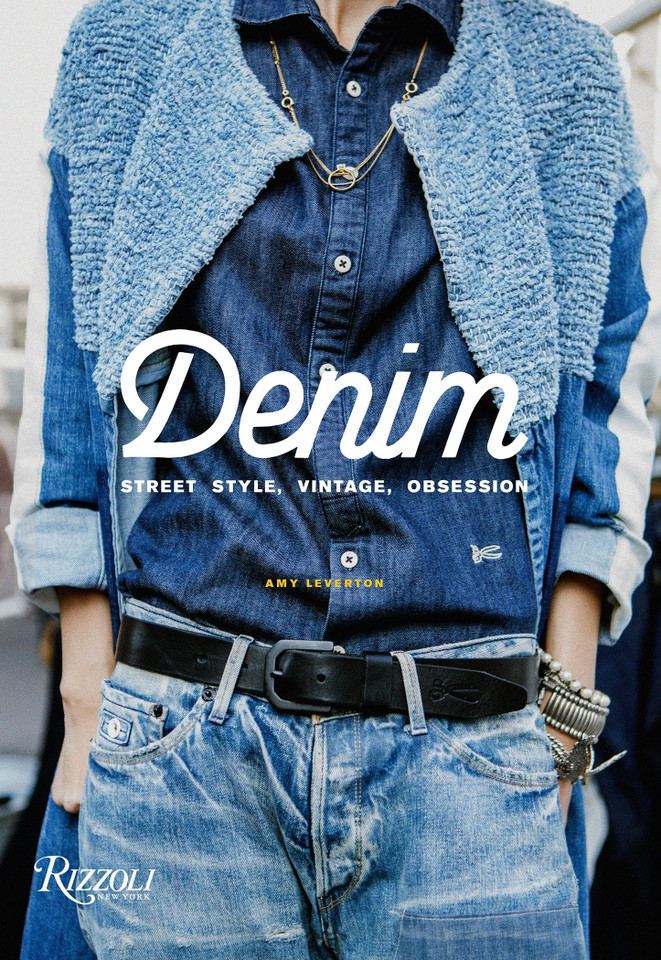 Denim: Street Style, Vintage, Obsession book cover by Amy Leverton
