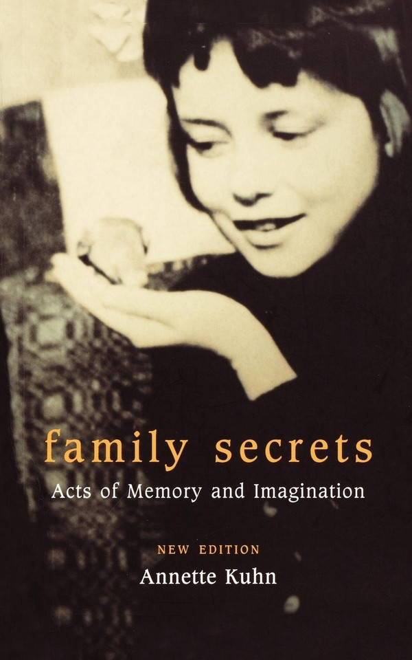 Family Secrets: Acts of Memory and Imagination book cover by Annette Kuhn