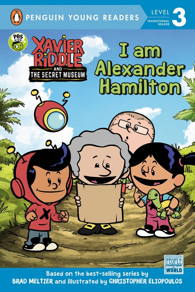 I Am Alexander Hamilton (Xavier Riddle and the Secret Museum) Cover I Am Alexander Hamilton (Xavier Riddle and the Secret Museum) Cover