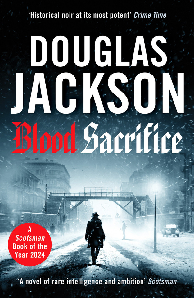 Blood Sacrifice: The gritty, gripping World War 2 historical crime thriller (Warsaw Quartet) book cover by Douglas Jackson