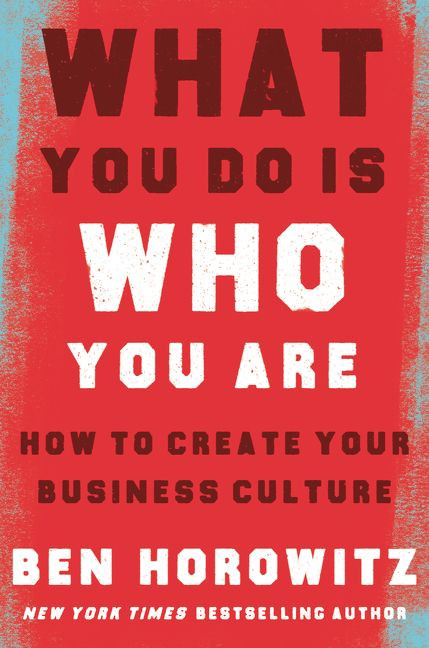 What You Do Is Who You Are: How to Create Your Business Culture book cover by Ben Horowitz
