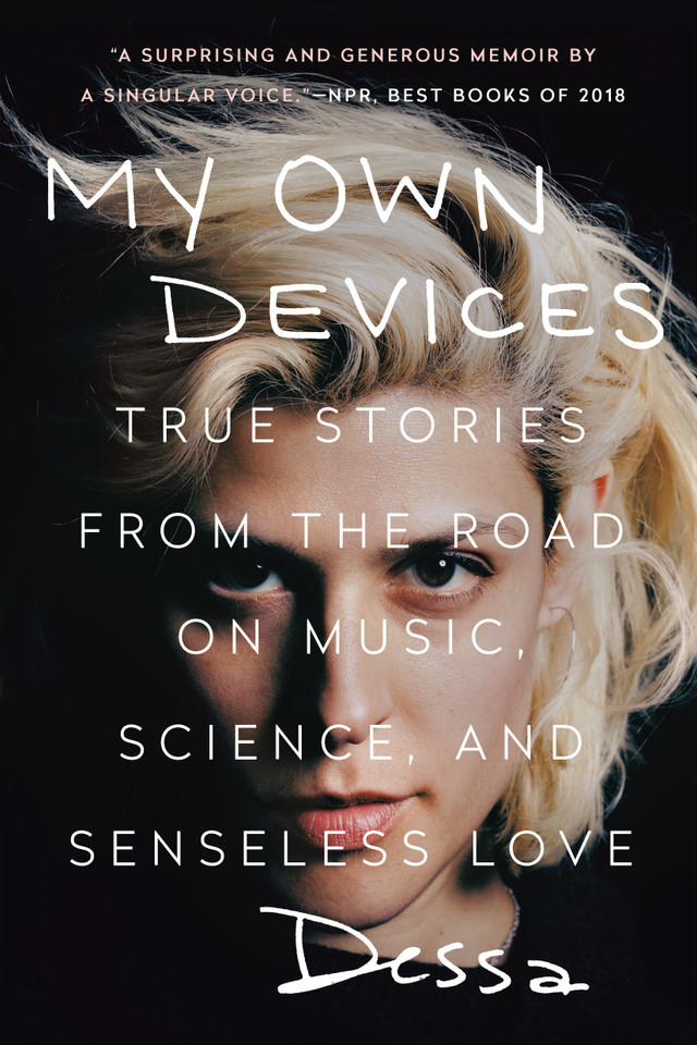 My Own Devices: True Stories from the Road on Music, Science, and Senseless Love book cover by Dessa