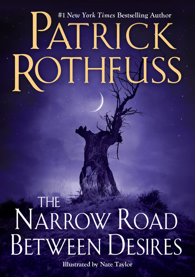 The Narrow Road Between Desires (Kingkiller Chronicle) book cover by Patrick Rothfuss