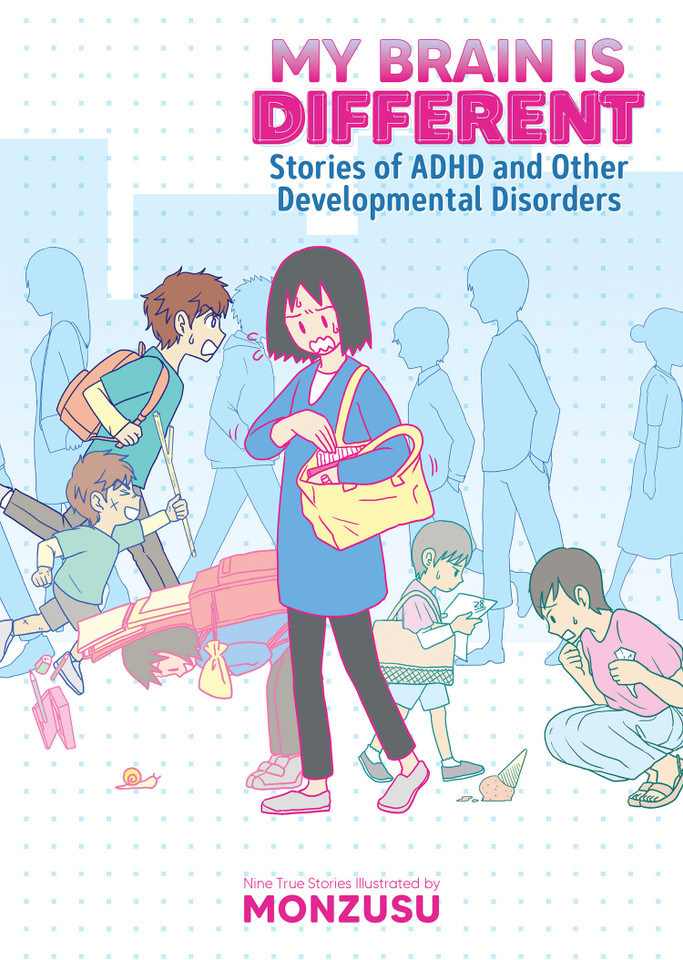My Brain is Different: Stories of ADHD and Other Developmental Disorders book cover by Monzusu