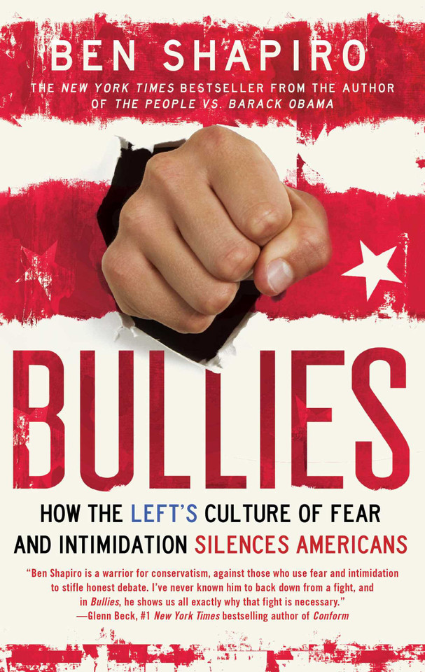 Bullies: How the Left's Culture of Fear and Intimidation Silences Americans book cover by Ben Shapiro