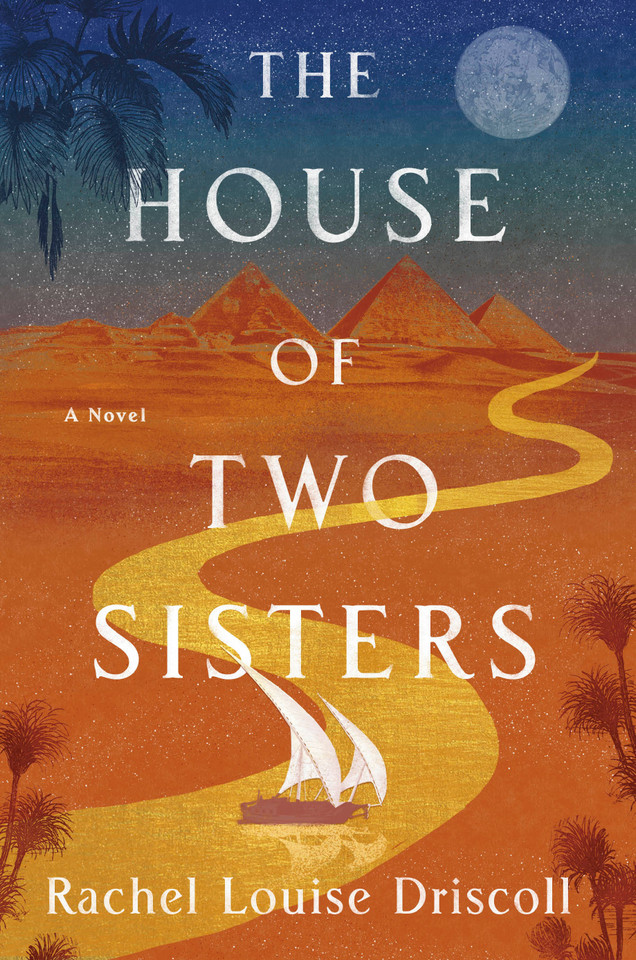 The House of Two Sisters: A Novel book cover by Rachel Louise Driscoll