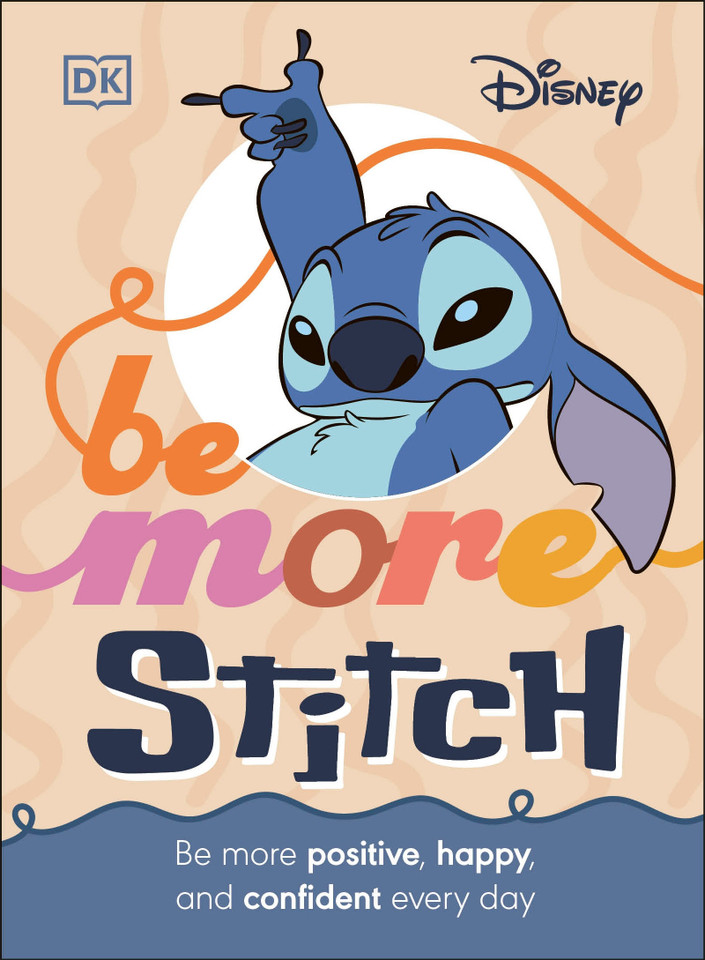 Disney Be More Stitch: Be More Positive, Happy, and Confident Every Day (Be More) book cover by DK