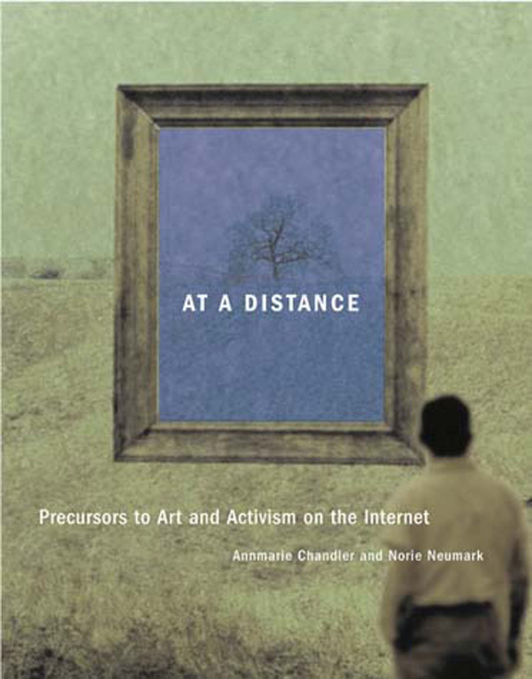 At a Distance: Precursors to Art and Activism on the Internet (Leonardo) book cover by 