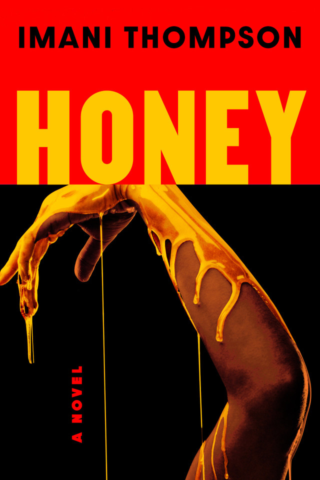 Honey: A Novel book cover by Imani Thompson