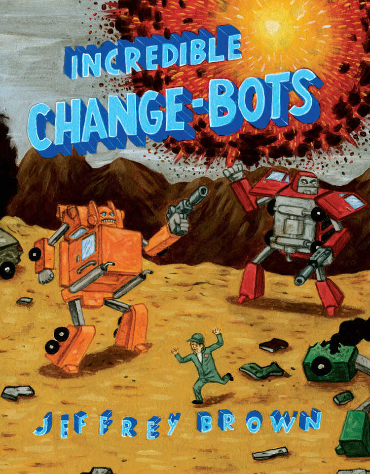 Incredible Change-Bots (Incredible Change-Bots) book cover by Jeffrey Brown