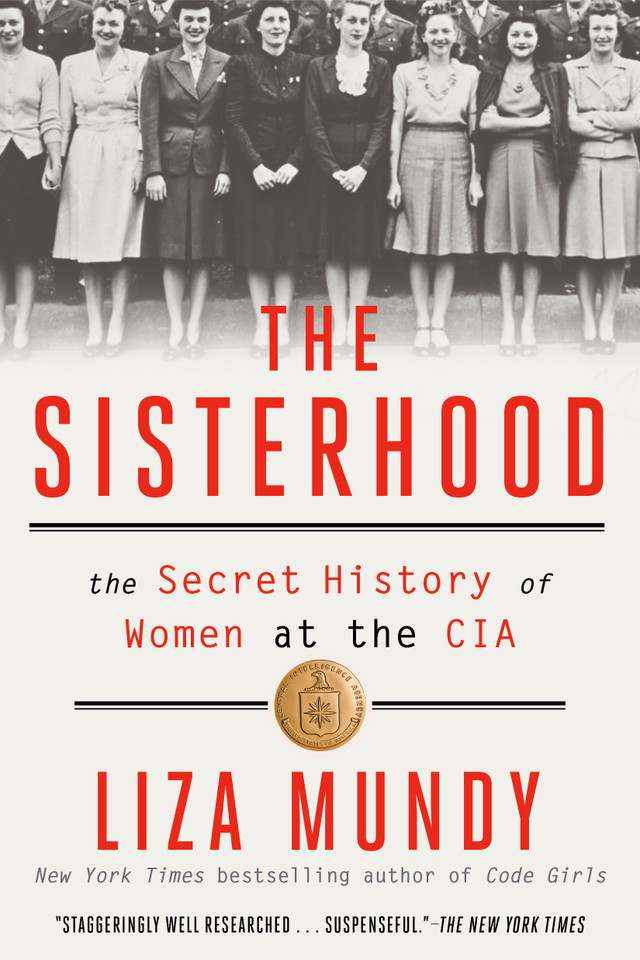The Sisterhood: The Secret History of Women at the CIA book cover by Liza Mundy