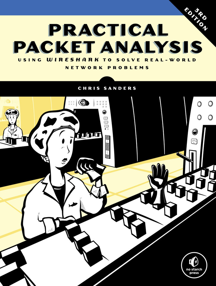 Practical Packet Analysis, 3rd Edition: Using Wireshark to Solve Real-World Network Problems book cover by Chris Sanders