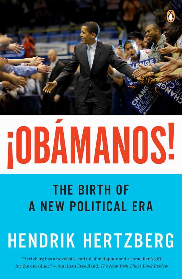 ¡Obamanos!: The Birth of a New Political Era book cover by Hendrik Hertzberg