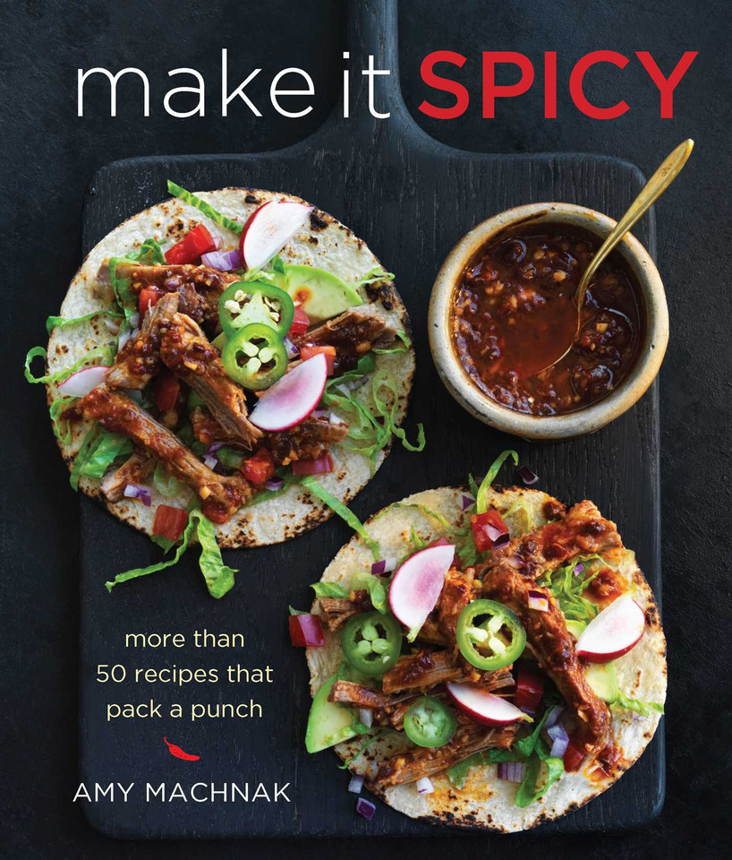 Make It Spicy: More than 50 Recipes that Pack a Punch book cover by Amy Machnak