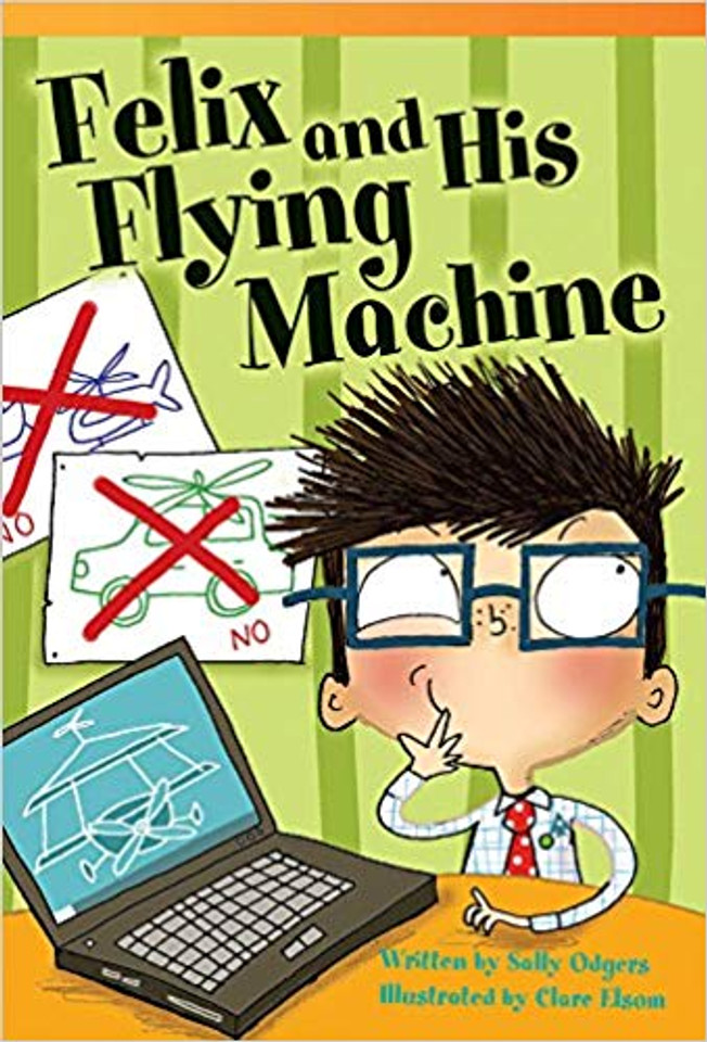 Felix and His Flying Machine (Fluent) (Read! Explore! Imagine! Fiction Readers) Cover