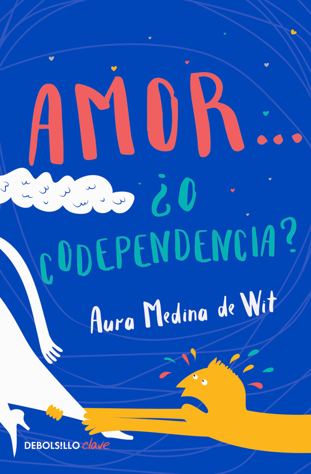 Amor… ¿o codependencia? / Love…or Codependency? book cover by Aura Medina de Wit