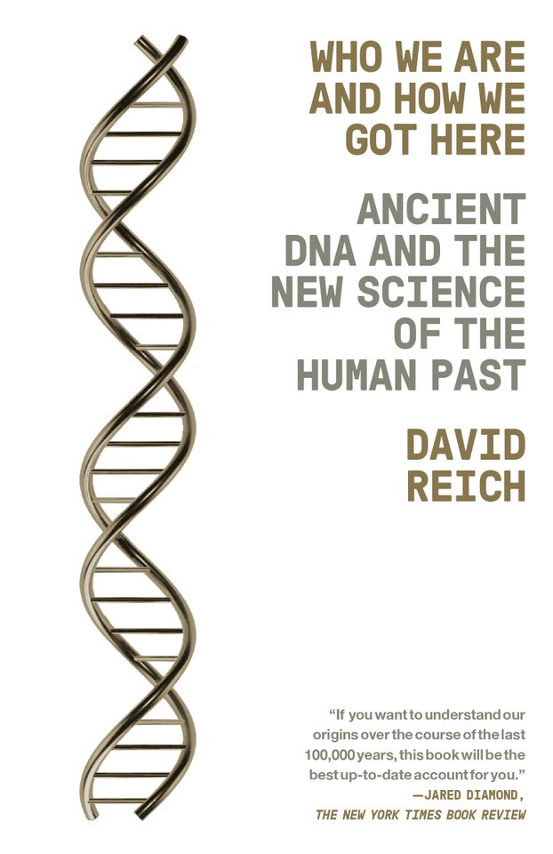 Who We Are and How We Got Here: Ancient DNA and the New Science of the Human Past book cover by David Reich