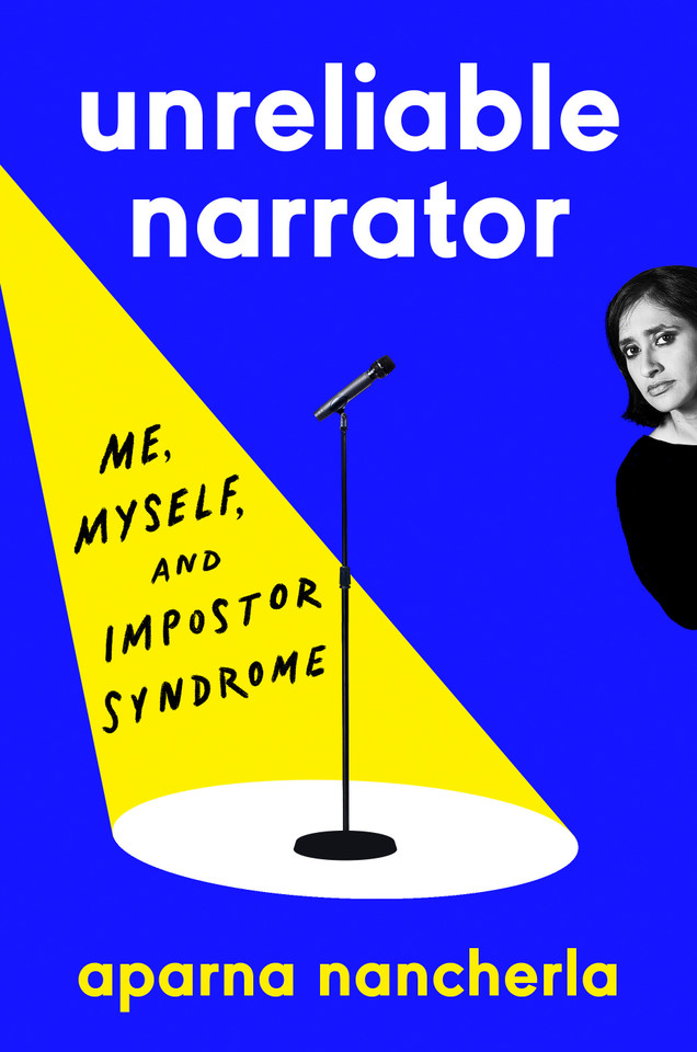 Unreliable Narrator: Me, Myself, and Impostor Syndrome book cover by Aparna Nancherla