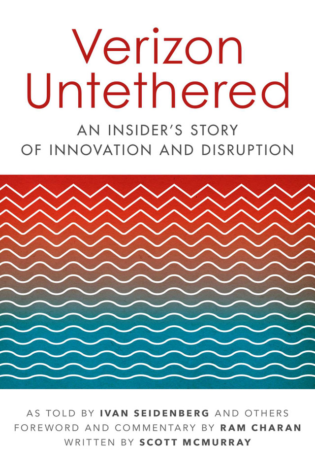 Verizon Untethered: An Insider's Story of Innovation and Disruption book cover by Ivan Seidenberg