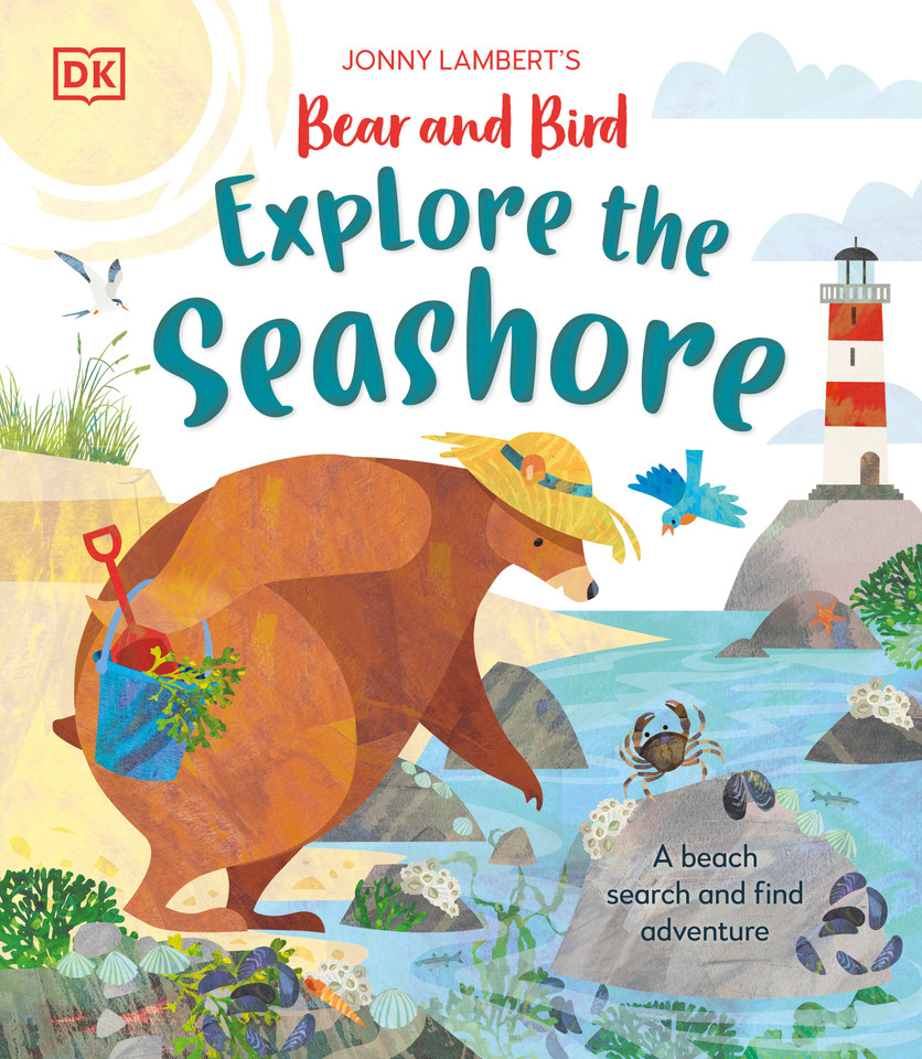 Jonny Lambert's Bear and Bird Explore the Seashore: A Beach Search and Find Adventure (The Bear and the Bird) book cover by Jonny Lambert