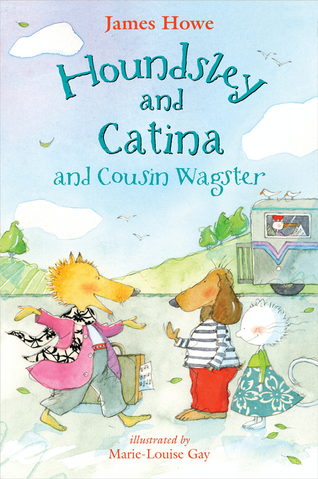 Houndsley and Catina and Cousin Wagster (Houndsley and Catina) book cover by James Howe
