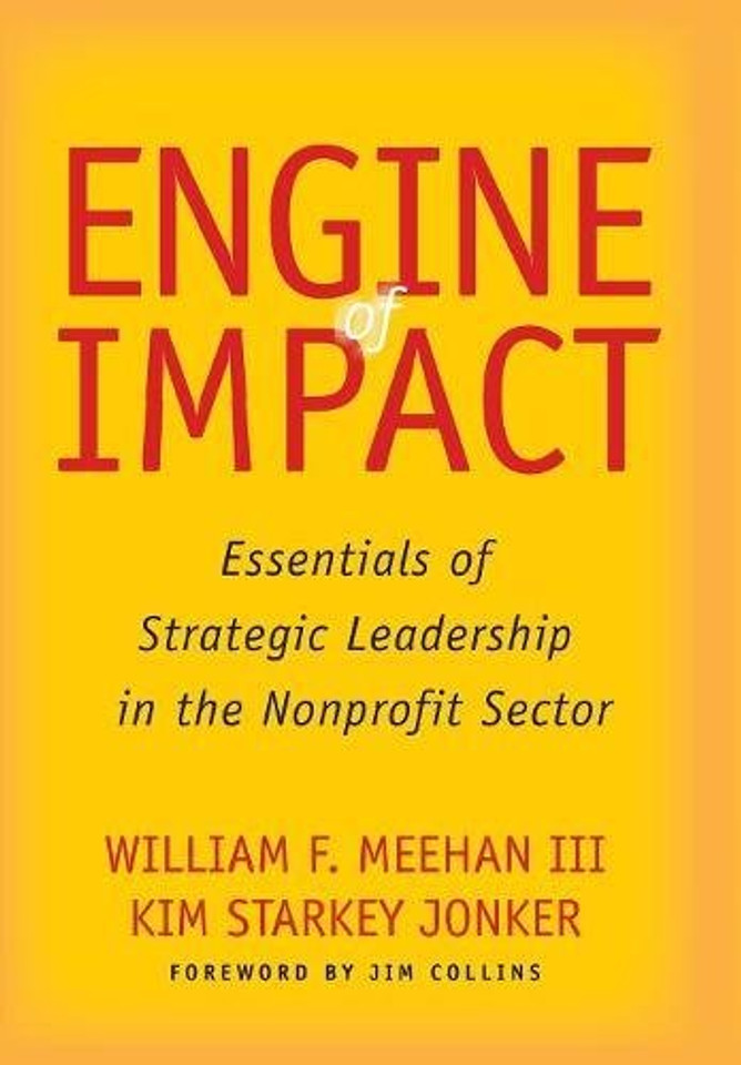 Engine of Impact: Essentials of Strategic Leadership in the Nonprofit Sector Cover Engine of Impact: Essentials of Strategic Leadership in the Nonprofit Sector Cover