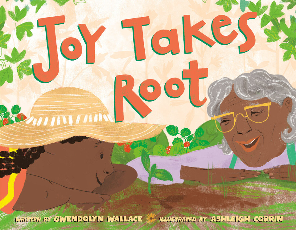 Joy Takes Root book cover by Gwendolyn Wallace