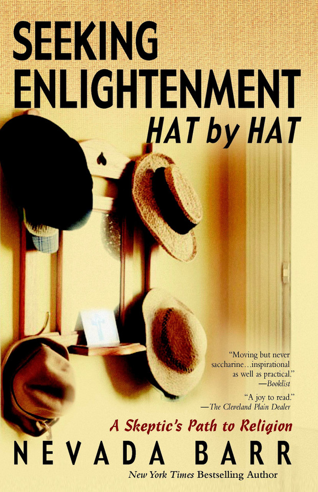 Seeking Enlightenment... Hat by Hat: A Skeptic's Path to Religion book cover by Nevada Barr