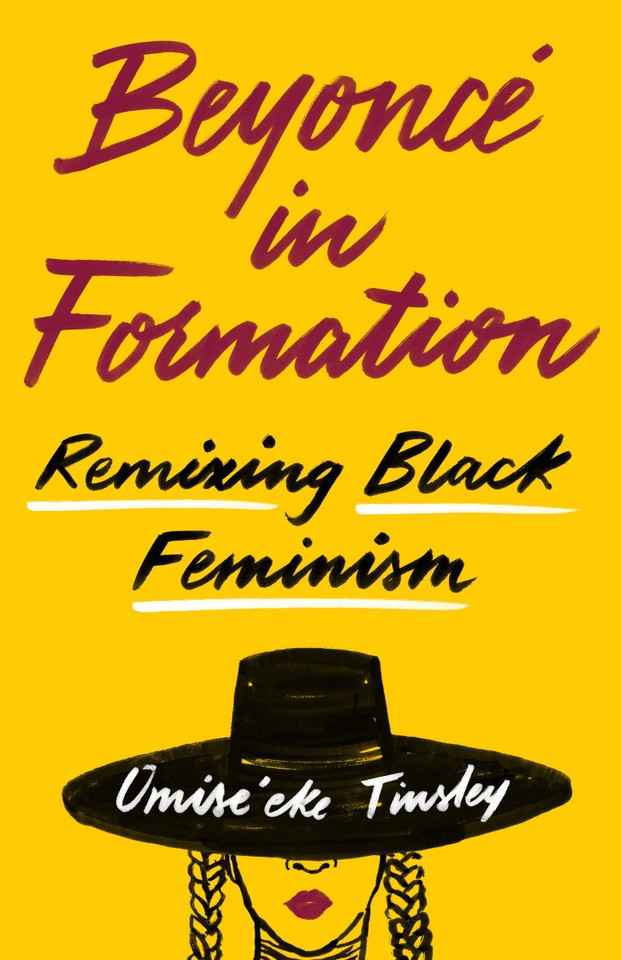 Beyonc in Formation: Remixing Black Feminism Cover