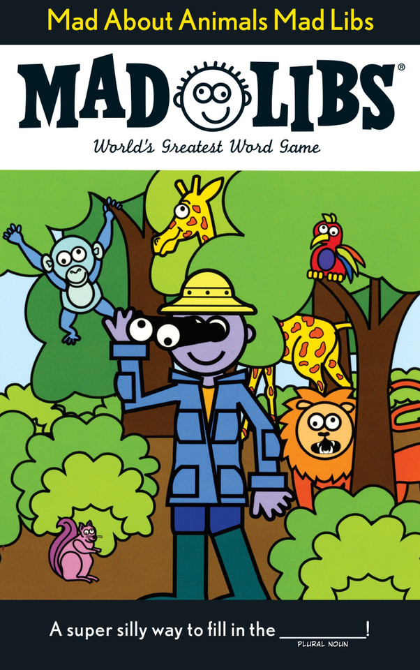 Mad About Animals Mad Libs: World's Greatest Word Game (Mad Libs) book cover by Roger Price, Leonard Stern, Mad Libs