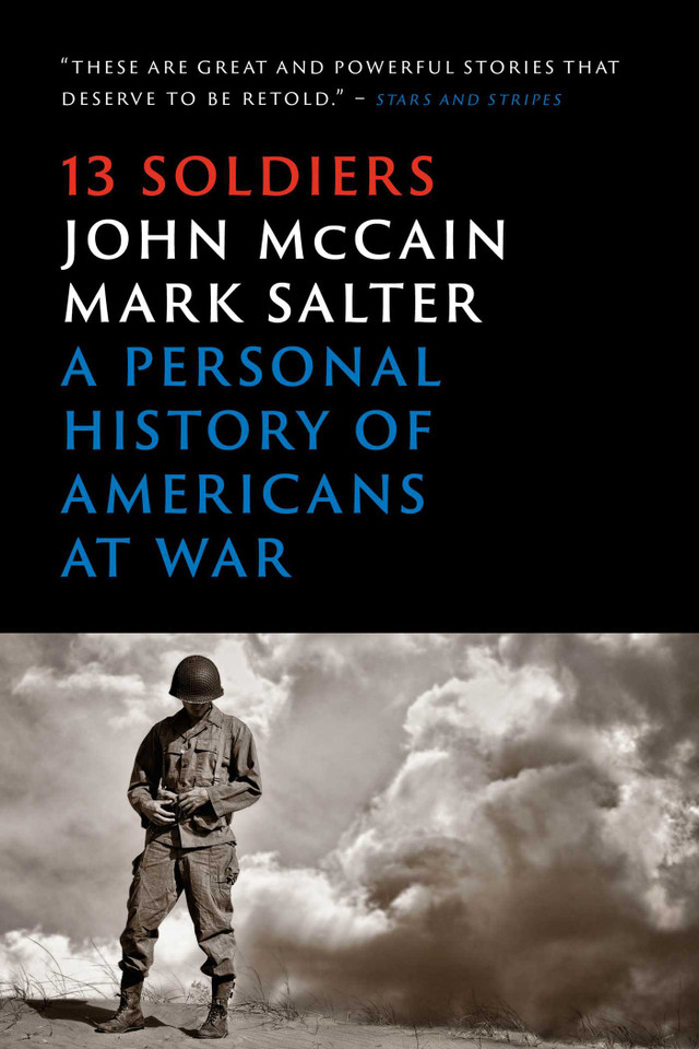 Thirteen Soldiers: A Personal History of Americans at War book cover by John McCain, Mark Salter