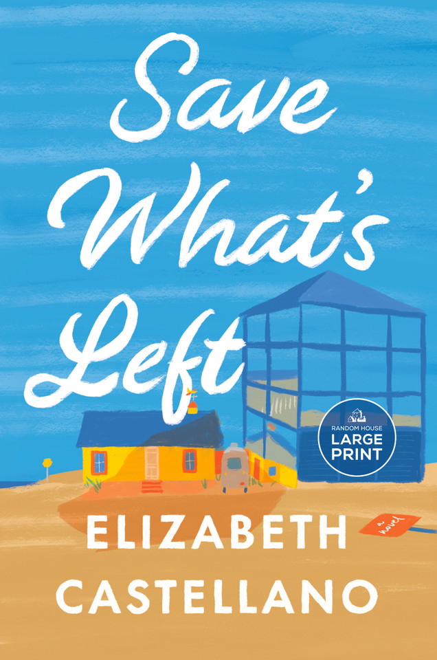 Save What's Left: A Novel (Good Morning America Book Club) book cover by Elizabeth Castellano