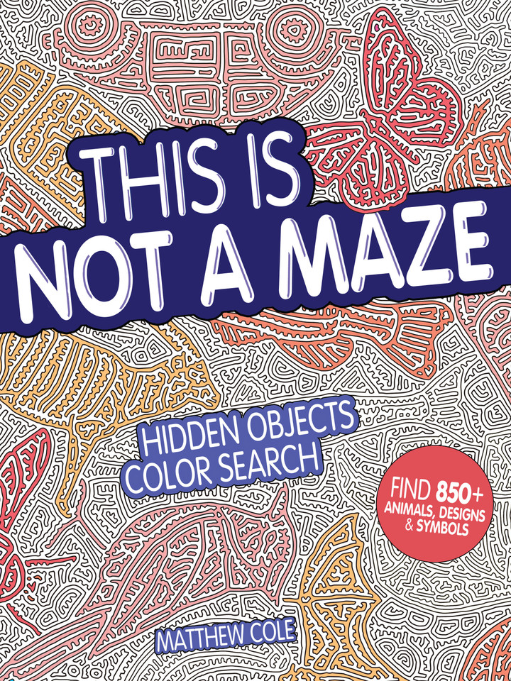 This Is Not a Maze: Hidden Objects Color Search book cover by Matthew Cole