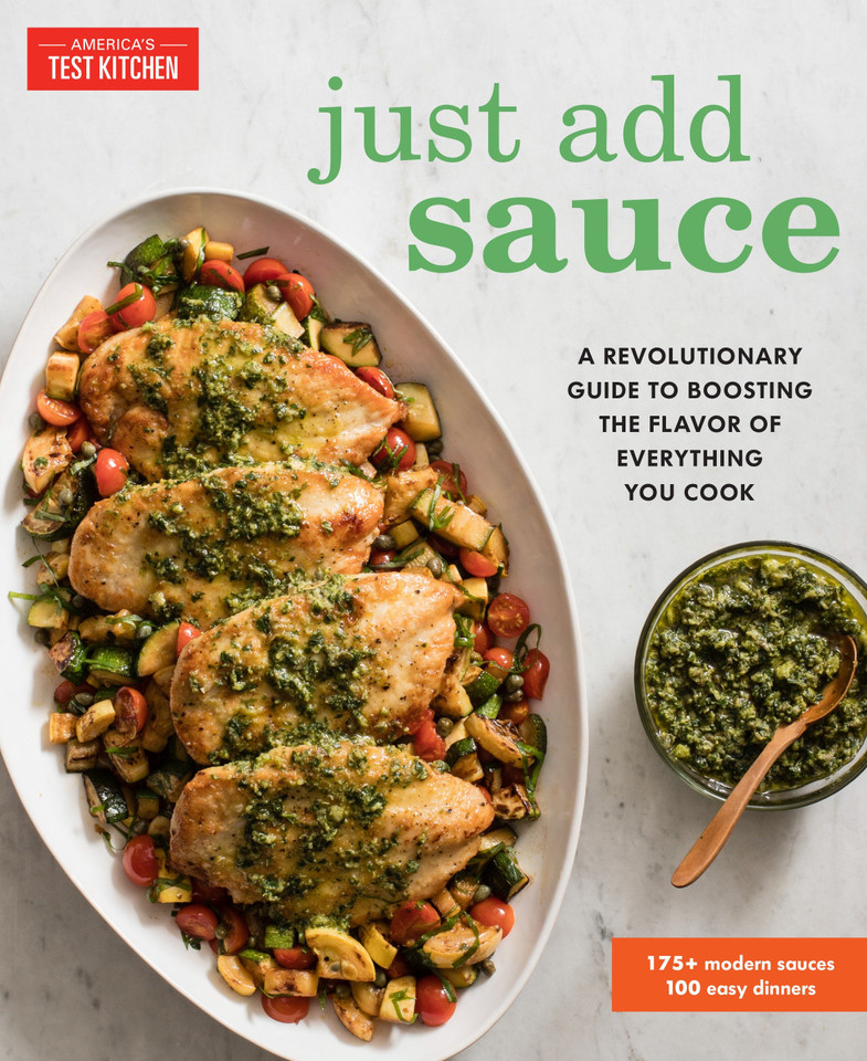 Just Add Sauce: A Revolutionary Guide to Boosting the Flavor of Everything You Cook book cover by 