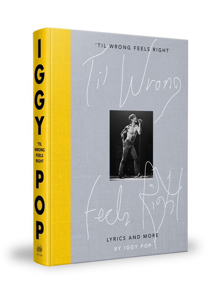 'Til Wrong Feels Right: Lyrics and More book cover by Iggy Pop