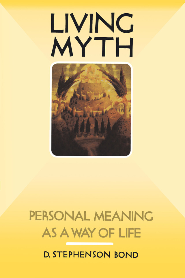Living Myth: Personal Meaning as a Way of Life book cover by D. Stephenson Bond