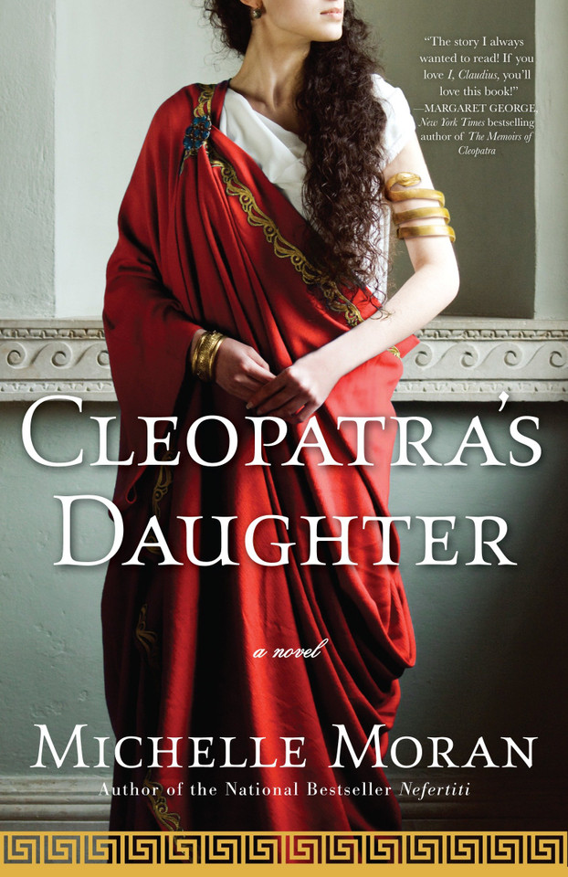 Cleopatra's Daughter: A Novel (Egyptian Royals Collection) book cover by Michelle Moran