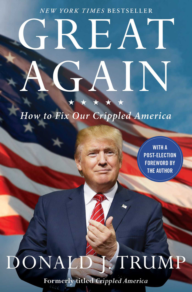 Great Again: How to Fix Our Crippled America book cover by Donald J. Trump