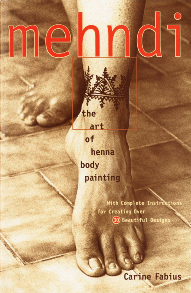 Mehndi: The Art of Henna Body Painting book cover by Carine Fabius