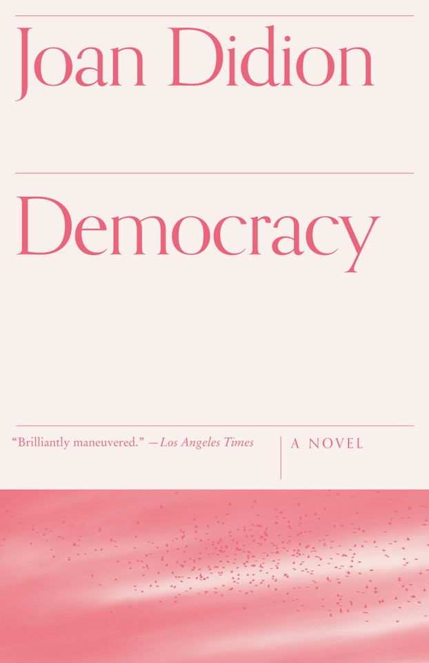 Democracy (Vintage International) book cover by Joan Didion