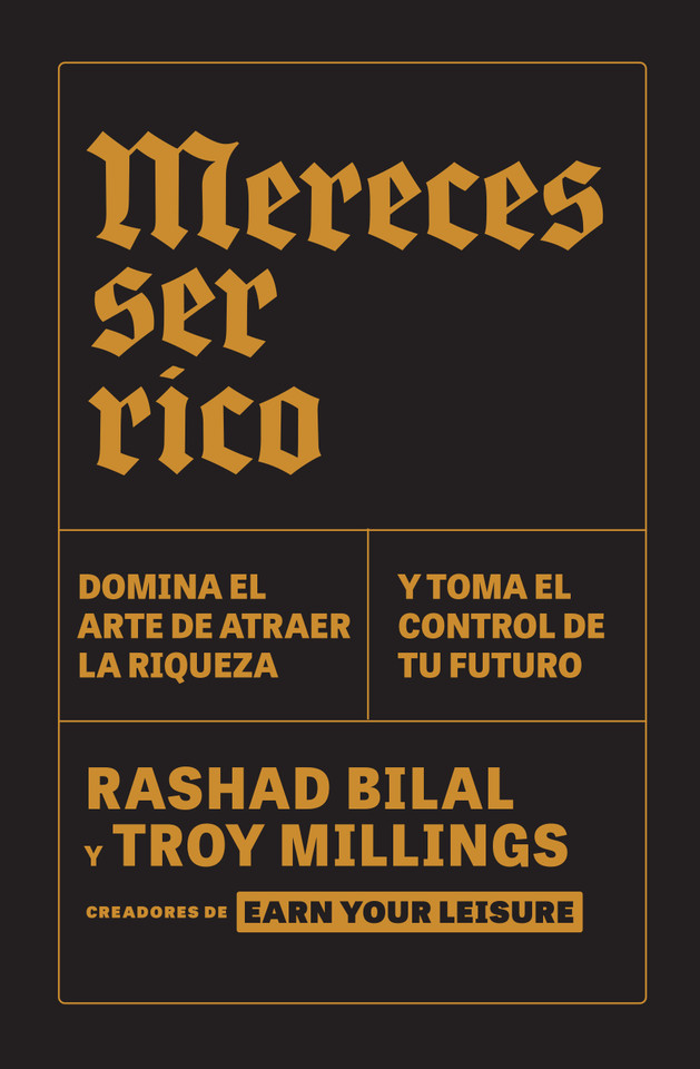 Mereces ser rico: Domina el arte de atraer la riqueza y toma el control de tu futuro / You Deserve to Be Rich book cover by Rashad Bilal, Troy Millings