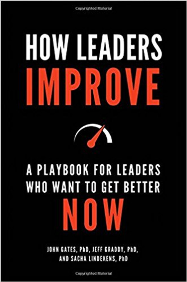 How Leaders Improve: A Playbook for Leaders Who Want to Get Better Now Cover