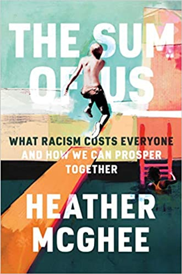 The Sum of Us: What Racism Costs Everyone and How We Can Prosper Together Cover