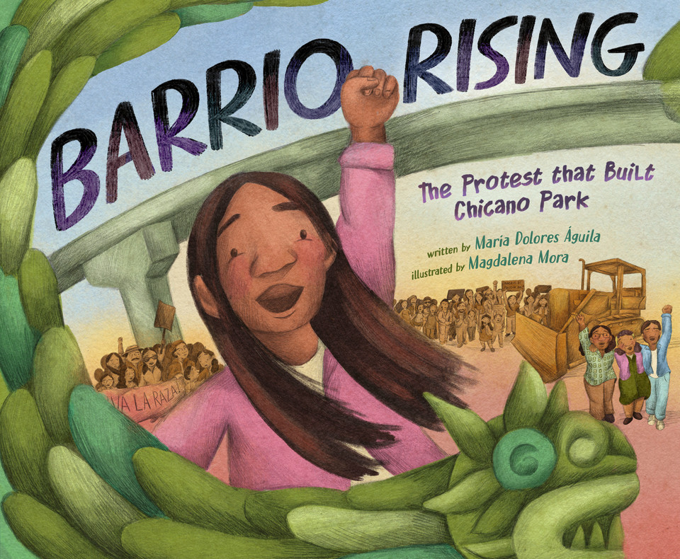 Barrio Rising: The Protest that Built Chicano Park book cover by María Dolores Águila